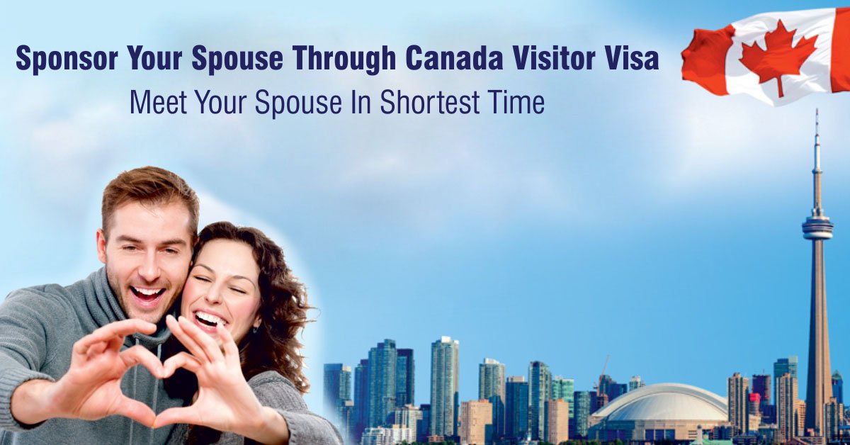 Visitor visa. Visitor visa Canada. Spouse visa. Spousal Sponsorship. Tourist visa Canada.